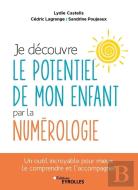Je Découvre Le Potentiel De Mon Enfant Par La Numérologie