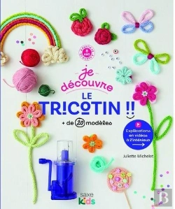 Bertrand.pt - Je Découvre Le Tricotin !! + De 20 Modèles