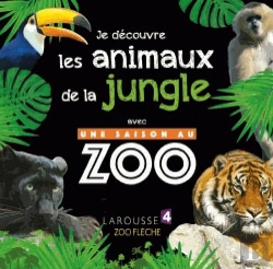 Bertrand.pt - Je Decouvre Les Animaux De La Jungle Avec Une Saison Au Zoo
