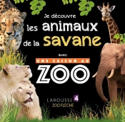 Je Decouvre Les Animaux De La Savane Avec Une Saison Au Zoo