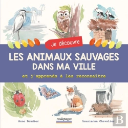 Bertrand.pt - Je Découvre Les Animaux Sauvages Dans Ma Ville Et J'Apprends À Les Reconnaître