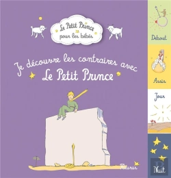 Bertrand.pt - Je Découvre Les Contraires Avec Le Petit Prince