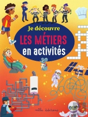 Je Decouvre Les Metiers En Activites