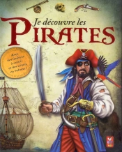 Je Decouvre Les Pirates