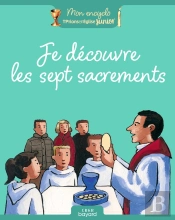 Je Découvre Les Sept Sacrements