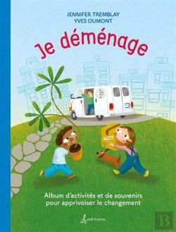 Bertrand.pt - Je Déménage : Album D'Activités Et De Souvenirs Pour Apprivoiser Le Changement