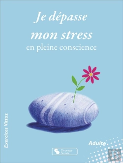 Bertrand.pt - Je Dépasse Mon Stress En Pleine Conscience