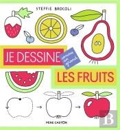 Je Dessine Comme Un Grand - Les Fruits Et Legumes