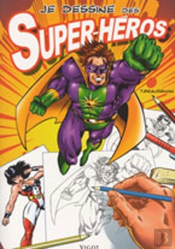 Bertrand.pt - Je Dessine Des Super-Héros
