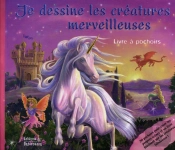 Je Dessine Les Creatures Merveilleuses