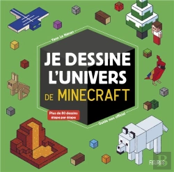 Bertrand.pt - Je Dessine L'Univers De Minecraft ; Guide Non Officiel