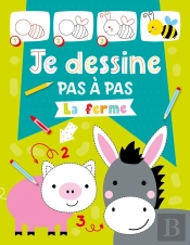 Je Dessine Pas À Pas : La Ferme