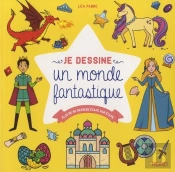 Je Dessine Un Monde Fantastique