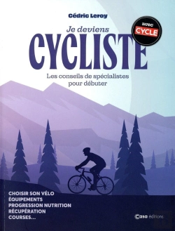 Bertrand.pt - Je Deviens Cycliste : Les Conseils De Spécialistes Pour Débuter