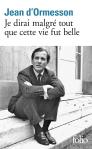 Je Dirai Malgré Tout Que Cette Vie Fut Belle