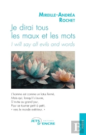 Je Dirai Tous Les Maux Et Les Mots : I Will Say All Evils And Words