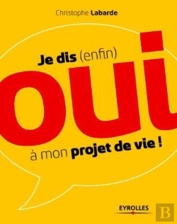 Bertrand.pt - Je Dis (Enfin) Oui A Mon Projet De Vie !