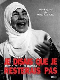 Bertrand.pt - Je Disais Que Je Resterais Pas ; Mémoires D'Immigrés