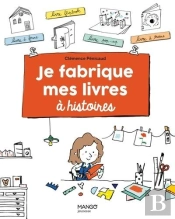 Je Fabrique Mes Livres À Histoires