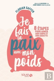 Je Fais La Paix Avec Mon Poids : 8 Étapes Pour Aimer Son Corps Et Son Assiette