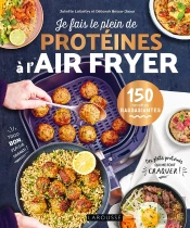 Je Fais Le Plein De Protéines À L'Air Fryer