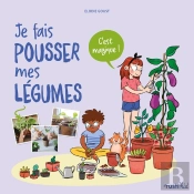 Je Fais Pousser Mes Légumes, C'Est Magique