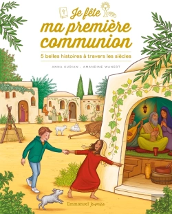 Bertrand.pt - Je Fête Ma Première Communion : 5 Belles Histoires À Travers Les Siècles