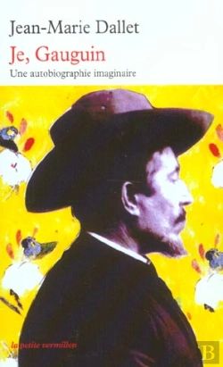 Bertrand.pt - Je, Gauguin ; Une Autobiographie Imaginaire