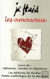 Je Hais Les Amoureux ; Répliques, Ripostes Et Objections