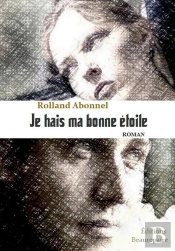 Je Hais Ma Bonne Étoile