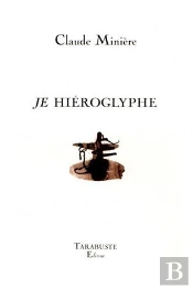 Je, Hieroglyphe - Claude Miniere