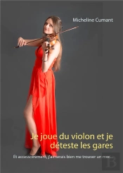 Je Joue Du Violon Et Je Deteste Les Gares