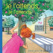 Je L'Attends, Je L'Attends...