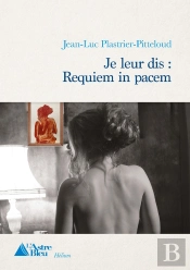 Je Leur Dis : Requiem In Pacem
