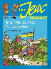 Je M'Amuse Avec Les Chevaliers