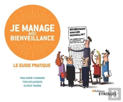 Bertrand.pt - Je Manage Avec Bienveillance ; Le Guide Pratique
