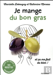 Je Mange Du Bon Gras Et Ca Me Fait Du Bien