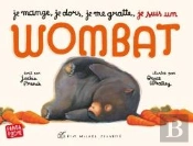 Je Mange, Je Dors, Je Me Gratte... Je Suis Un Wombat