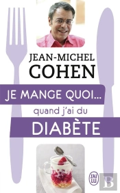 Je Mange Quoi... Quand J'Ai Du Diabete