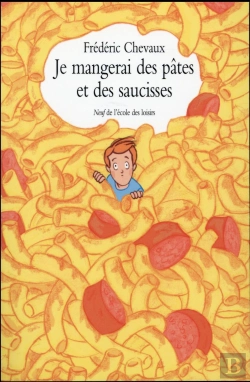 Bertrand.pt - Je Mangerai Des Pâtes Et Des Saucisses