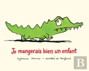 Je Mangerais Bien Un Enfant