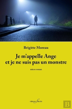 Bertrand.pt - Je M'Appelle Ange Et Je Ne Suis Pas Un Monstre