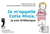 Je M'Appelle Catie Minie, Je Suis Dyslexique
