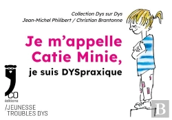 Bertrand.pt - Je M'Appelle Catie Minie, Je Suis Dyspraxique
