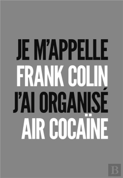 Bertrand.pt - Je M'Appelle Frank Colin-J 'Ai Organise Air Cocaine