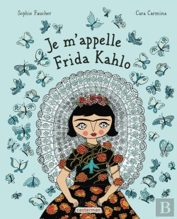 Bertrand.pt - Je M'Appelle Frida Kahlo