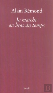 Je Marche Au Bras Du Temps
