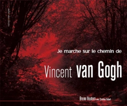 Bertrand.pt - Je Marche Sur Le Chemin De Vincent Van Gogh