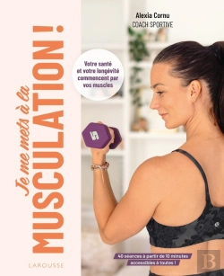Bertrand.pt - Je Me Mets À La Musculation ! Votre Santé Et Votre Longévité Commencent Par Vos Muscles