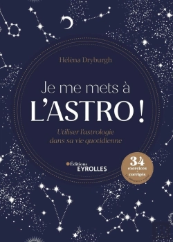 Bertrand.pt - Je Me Mets À L'Astro ! Utiliser L'Astrologie Dans Sa Vie Quotidienne